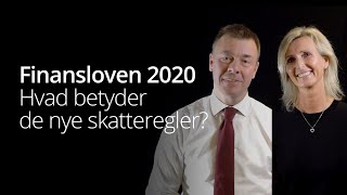 Finansloven 2020 | Hvad betyder de nye skatteregler?