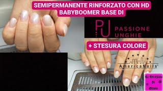 Semipermanente Rinforzato Con Hd Babyboomer Base Di Passione Unghie + Stesura Colore AmericaNails #2