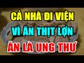 BS Cảnh Báo: CẤM ĂN THỊT LỢN Theo 5 Cách NGU XUẨN Này Kẻo RƯỚC UNG THƯ, Có Ngày CHẾTT ĐỘT TỬ