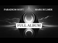 Mark Bulmer - Paradigm Shift (Full Album)