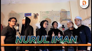 AMAR - Nurul Iman (Cover By IDentity ft. Ariff Ghazali & Adzli Fitri)