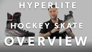 Bauer Vapor HyperLite Hockey Skate Overview