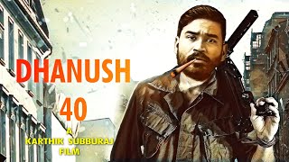 Dhanush 40 Official - First Look & Movie Update | Asuran Update | Karthik Subburaj | Pattas