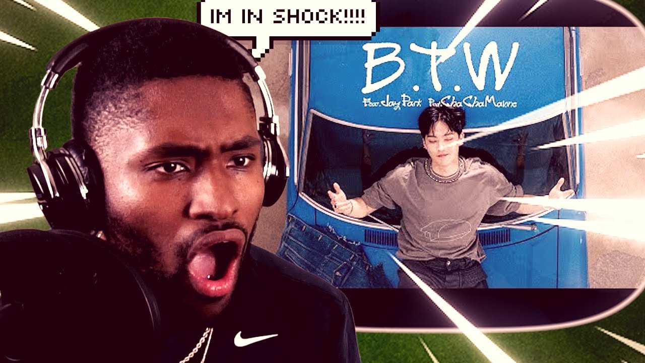 I DIDN'T EXPECT THIS!!!!! JAY B - B.T.W (Feat. Jay Park) (Official ...