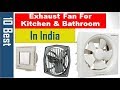 ✅Top 10 Exhaust Fan For Kitchen & Bathroom In India 2024