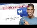 Como Fazer Assinatura Eletrônica no Word [Passo a Passo]