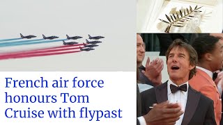 French air force honours #TomCruise with #flypast at #Cannes