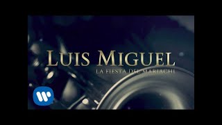 Luis Miguel - La Fiesta Del Mariachi (Lyric Video)