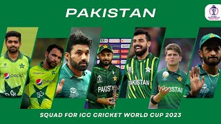 Pakistan Squad For The ICC Cricket World Cup 2023
