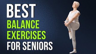 6 Essential Exercises for Seniors to Improve Balance and Prevent Falls