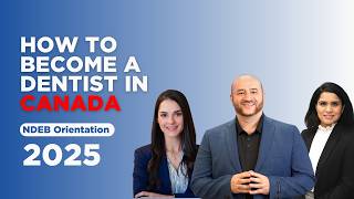 How To Become A Dentist In Canada In 2025| NDEB Equivalency Process