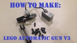 How to Build: Lego Automatic Gun V3