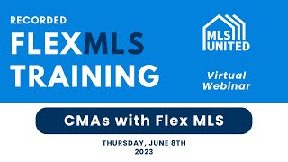 Flexmls Webinar Training - CMA's with Flexmls