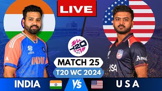 🔴 T20 WC 2024 Live: IND vs USA, Match 25 | Live Score & Commentary | INDIA vs United States Live
