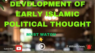 Early islamic political thought|Development of islamic thought|Faith Fusion#BA 6th sem