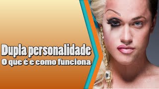 Transtorno Dissociativo de Identidade ou Dupla personalidade. O que é?