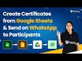 Create Certificates from Google Sheets & Send on WhatsApp to Participants using WhatsApp Cloud API