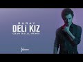 Buray - Deli Kız (Ozan Gullu Remix)