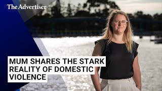 Mum shares the stark reality of domestic violence