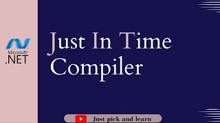 What is Just In Time compiler in .NET |  .NET fundamentals | .NET interview question | jit compiler