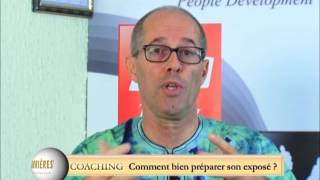 Comment bien préparer son exposé. Séquence du coach N°42