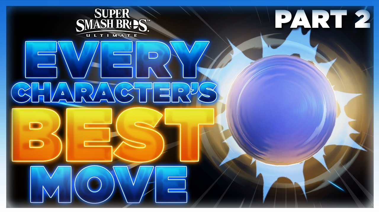 Every Character's BEST Move (Part 2) | Super Smash Bros. Ultimate - YouTube