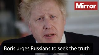 Boris Johnson urges Russians to seek the truth
