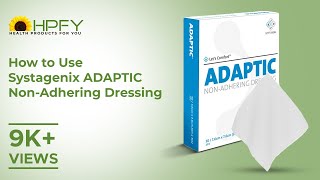 How to use Systagenix ADAPTIC Non-Adhering Dressing? | Get flat 10% Off* | Shop Now Don't Miss Out!