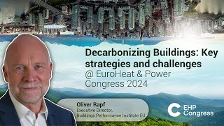 Decarbonizing Buildings: Key Strategies and Challenges @ EuroHeat \u0026 Power Congress 2024