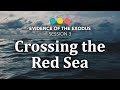 Where did the Hebrews Cross the Red Sea? Evidence of the Exodus [3/4]