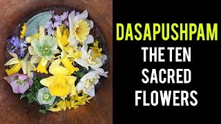 Dasapushpam - The Ten Sacred Flowers | Top 10 herbs that used in Ayurveda | Artha - Amazing Facts