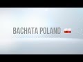 Bachata Poland - BáilaMe Cracow Bachata Festival 2019 - (ENGLISH VERSION)