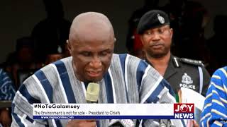 #NoToGalamsey: The Environment is not for sale - President to Chiefs#JoyNews