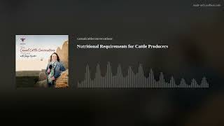 Nutritional Requirements for Cattle Producers