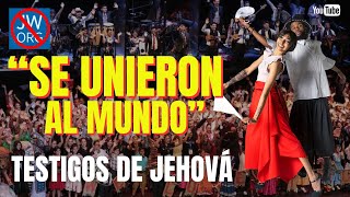 ¡SE UNEN AL MUNDO! / Asamblea Internacional de los Testigos de Jehová. #testigosdejehová #religión