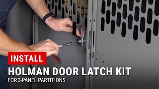 Installing Door Latch Kit on a Holman Partition