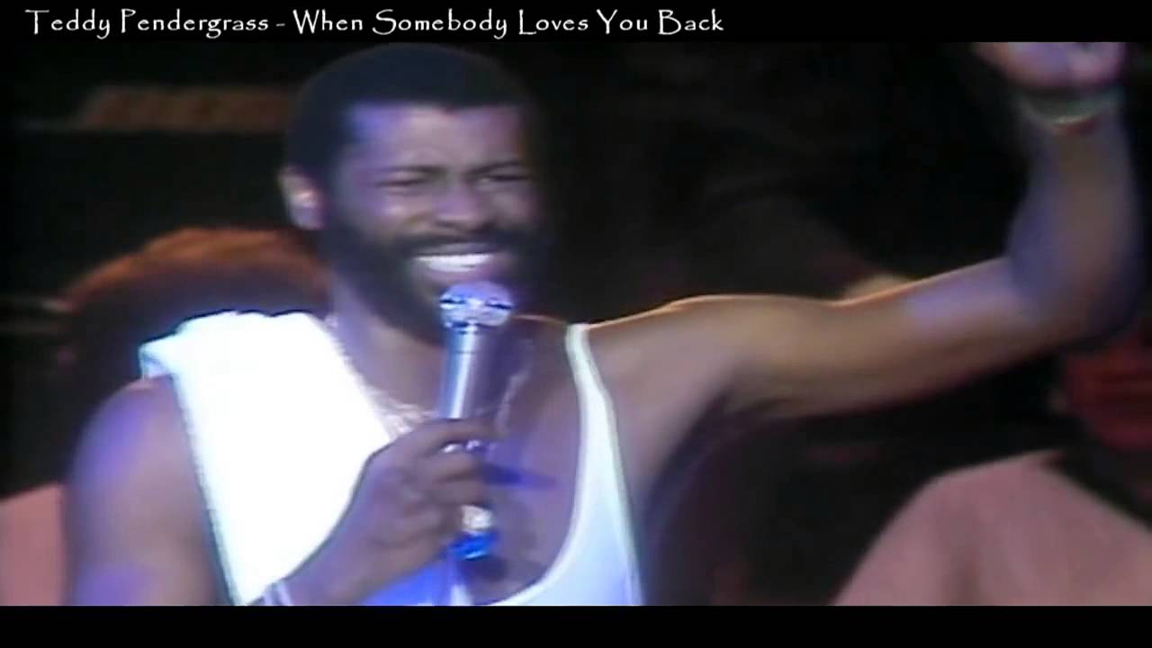 Teddy Pendergrass When Somebody Loves You Back - YouTube