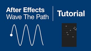 Wave The Path for After Effects Tutorial