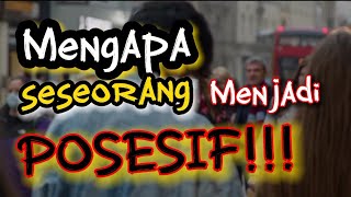 Penyebab Seseorang Menjadi POSESIF. Jangan Jadi Cowok Posesif Ya Bro!!!