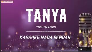 Yochen Amos - Tanya ( Karaoke Nada Rendah )