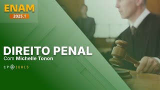 ENAM 2025.1 - Apostas para a próxima prova: Direito Penal