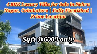 4 BHK Luxury Villa for Sale in Nehru Nagar Coimbatore | Fully Furnished | Prime Location | sqft@6000