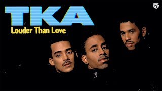 TKA - Louder Than Love