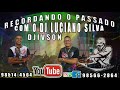 cd recordando o passado original dj luciano silva ft.dj ivson