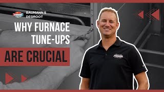 Why is a Furnace Tune-Up Important?