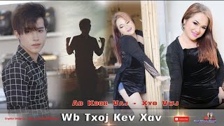 18+ Wb Txoj Kev Xav  - Xyo Vwj \u0026 Ab Koob Vaj - New Song (Official Music Video)