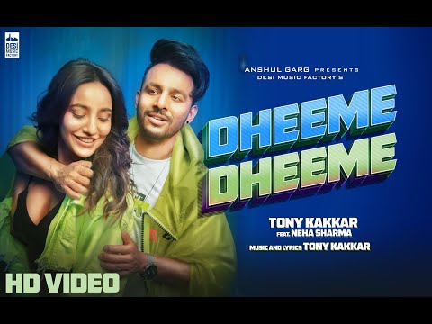 Dheeme Dheeme - Tony Kakkar Ft. Neha Sharma Music