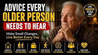 "SMART CHANGES EVERY OLDER PERSON SHOULD MAKE”