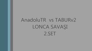 LOVAMT2 - LİMİTMT2 AnadoluTR vs TABURv2  LONCA SAVAŞI   2 SET SERİ METİN2