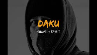 Daku - Slowed & Reverb | Divit's Lofi World
